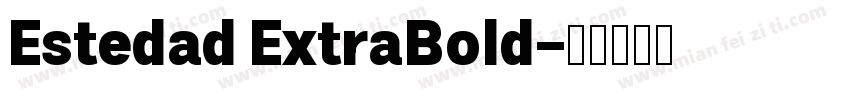 Estedad ExtraBold字体转换